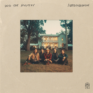 NEEDTOBREATHE Announce New Album 'Into The Mystery' 