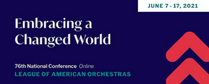 League of American Orchestras Announces 76th National Conference 'Embracing a Changed World' 