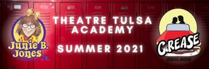 Theatre Tulsa Academy Announces Summer Shows and Opening of Enrollment 