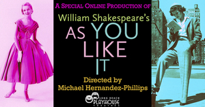 AS YOU LIKE IT – A Special Online Production is Now Streaming From Long Beach Playhouse  Image