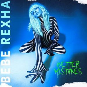 Bebe Rexha Releases New Album 'Better Mistakes' 