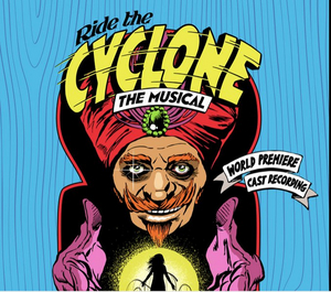 Stream Ride the Cyclone's World Premiere Cast Recording Now! Image