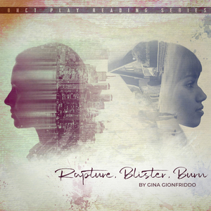 RAPTURE, BLISTER, BURN Play Reading Series Will Stream From Black Hills Community Theatre Image