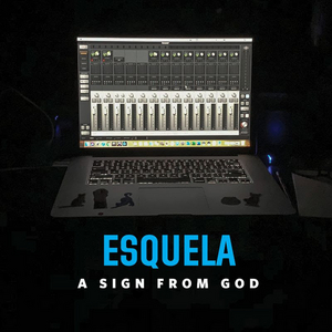 Esquela Announces Release of 'A Sign From God' Album 