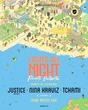 Lights All Night Expands To Mexico Featuring Justice, Nina Kraviz & Tchami Image