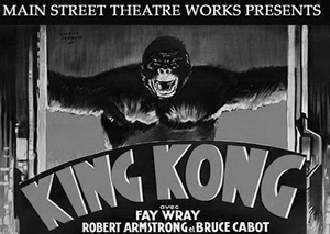 Main Street Theatre Works Will Present KING KONG For Drive-In Fundraiser Event This Week Image