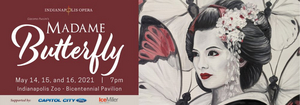 Indianapolis Opera Performs MADAME BUTTERFLY Tonight 