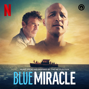 Reach Records Executive Produces BLUE MIRACLE Netflix Film Soundtrack Image