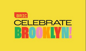 43rd Annual BRIC CELEBRATE BROOKLYN! Festival Returns 
