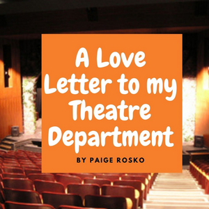 Student Blog: A Love Letter to My Theatre Department 