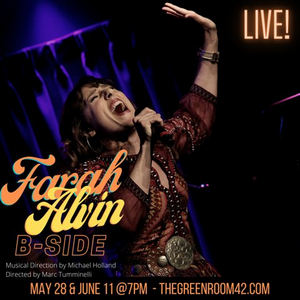 Farah Alvin's New Show B-SIDE Hits The Green Room 42 On May 28th  Image