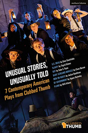 Clubbed Thumb Announces New Play Anthology UNUSUAL STORIES, UNUSUALLY TOLD 
