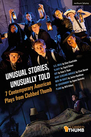 Clubbed Thumb Announces New Play Anthology UNUSUAL STORIES, UNUSUALLY TOLD Image