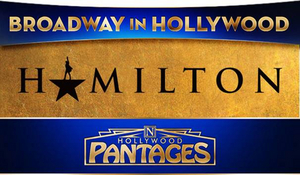 HAMILTON to Begin Performances at Hollywood Pantages Theatre August 17 