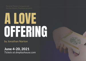 A LOVE OFFERING Will Be Performed by Des Moines Playhouse in June  Image