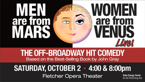 MEN ARE FROM MARS – WOMEN ARE FROM VENUS- LIVE! is Coming to the Duke Energy Center in October 