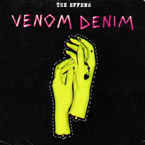 The Effens Release New Punk-Laced Single 'Venom Denim' 