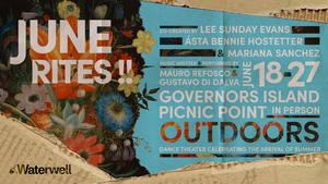 Waterwell Announces JUNE RITES !! On Governors Island Image