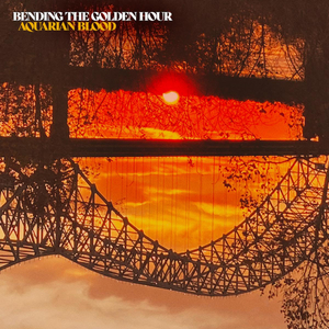 Aquarian Blood's New Album 'Bending the Golden Hour' Out Today 