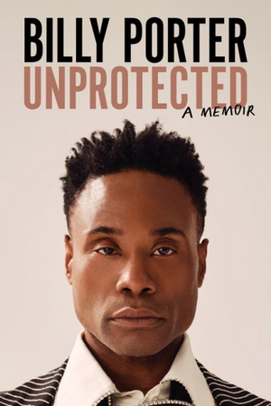 Billy Porter Will Release Autobiography, UNPROTECTED, This Fall 