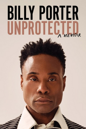 Billy Porter Will Release Autobiography, UNPROTECTED, This Fall Image