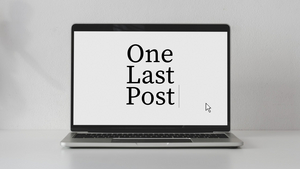 Student Blog: One Last Post 