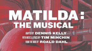 MATILDA: THE MUSICAL Will Be Performed at Theatre Squared This Summer 