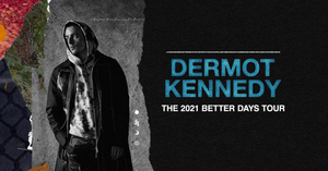 Dermot Kennedy Adds Additional Dates To His 'Better Days' Tour 