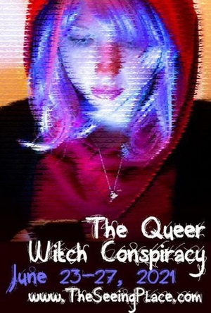THE QUEER WITCH CONSPIRACY Will Be Presented By The Seeing Place Theater Image