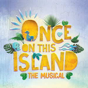 ONCE ON THIS ISLAND Will Be Performed By Moonlight Stage Productions in June and July Image