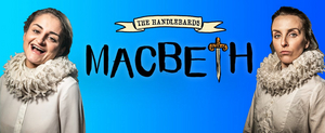 The Handlebards Will Take MACBETH on a UK Tour Image