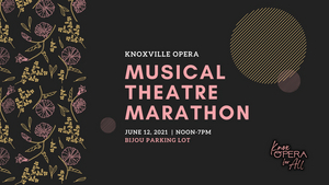 Knoxville Opera Will Perform a MUSICAL THEATRE MARATHON This Month  Image