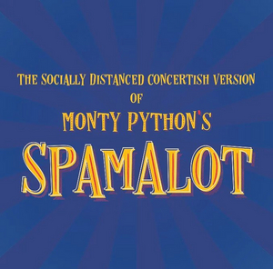 SPAMALOT Will Be Streamed By the Cassidy Theatre This Month 