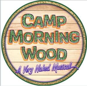 CAMP MORNING WOOD The Queer Musical Comedy Returns Live Off-Broadway Image