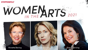 Steppenwolf Names Annette Bening and Sherry Lansing 2021 Women in the Arts Honorees 