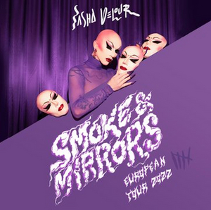 Drag Superstar Sasha Velour's SMOKE & MIRRORS Will Tour The UK and Europe in 2022 
