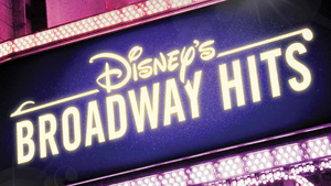 DISNEY'S BROADWAY HITS at the Royal Albert Hall Will Stream on Disney+  Image