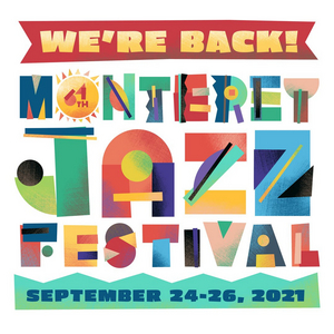 Monterey Jazz Festival Returns September 24 – 26 