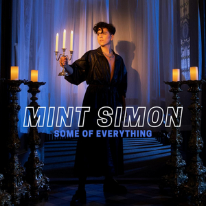 Mint Simon Embraces Gender Fluidity In Funky-Pop Single 'Some of Everything' Image