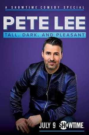 Showtime Presents PETE LEE: TALL, DARK, AND PLEASANT Image