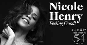 Interview: Nicole Henry of FEELING GOOD at Feinstein's/54 Below 