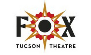 Fox Tucson Theatre Announces 2021-22 Season 