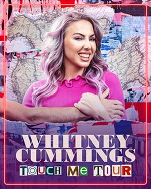 Whitney Cummings' TOUCH ME TOUR is Coming to Paramount Theatre Image