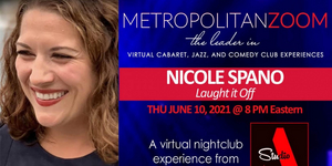 Review: Nicole Spano LAUGH IT OFF Brings Quality Entertainment to MetropolitanZoom 
