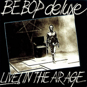 Be-Bop Deluxe 'Live! In The Air Age' Deluxe 16 Disc Limited Edition Boxed Set Available For Pre-Order 