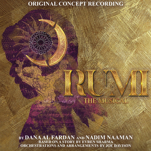 World Premiere Concept Recording of RUMI: THE MUSICAL Featuring Ramin Karimloo & More to be Released This Friday Image