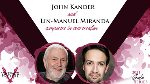John Kander and Lin-Manuel Miranda to Join Vineyard Theatre's COMPOSERS IN CONVERSATION Series Image