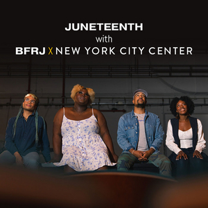 New York City Center Partners With Broadway for Racial Justice For Juneteenth Roundtable Discussion Image
