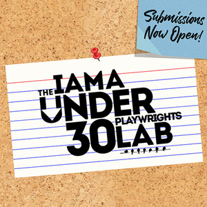 Applications Now Open For IAMA's Upcoming Under 30 Playwrights Lab Image