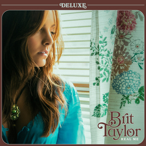 Brit Taylor's REAL ME DELXUE Available July 9 